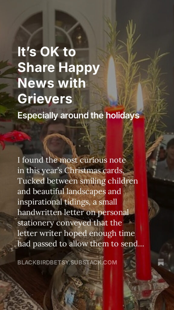 It’s OK to Share Happy News with Grievers - Betsy Thibaut Stephenson - Blackbird